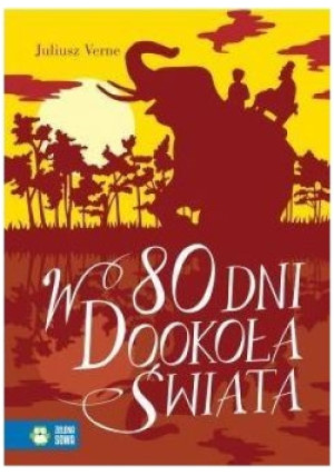 W 80 dni dookoła świata - Julisz Verne - książka  wyd. 2016