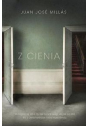 Z cienia - Juan Jose Millas - książka  wyd. 2017