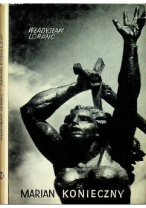 Marian Konieczny - Władysław Loranc - książka  wyd. 1967
