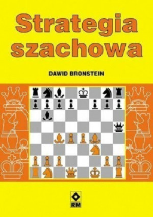 Strategia szachowa - Dawid Bronstein - książka  wyd. 2005