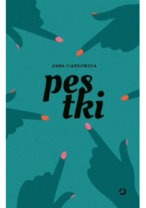 Pestki - Anna Ciarkowska - książka  wyd. 2021