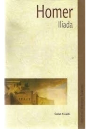 Iliada - Homer - książka historyczna wyd. 2004