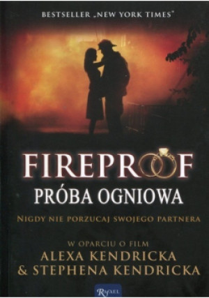 Fireproof. Próba ogniowa - Eric Wilson - książka  wyd. 2016