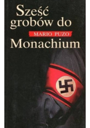 Sześć grobów do Monachium - Mario Puzo - książka historyczna wyd. 2009