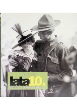 Lata 10 - Nick Yapp - książka historyczna wyd. 2006