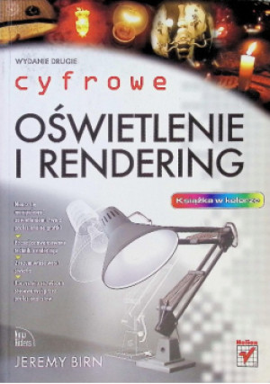 Oświetlenie i rendering - Jeremy Birn - książka  wyd. 2007
