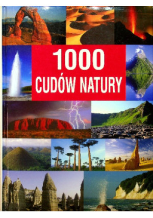 1000 cudów natury - Ulrike Schober - książka  wyd. 2008