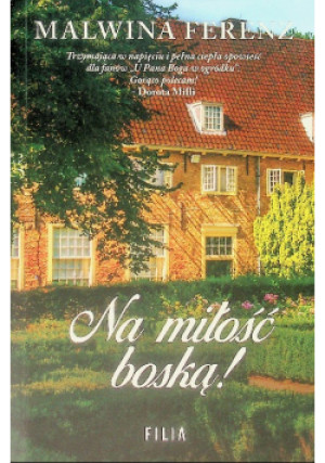 Na miłość boską! - Malwina Ferenz - książka  wyd. 2020