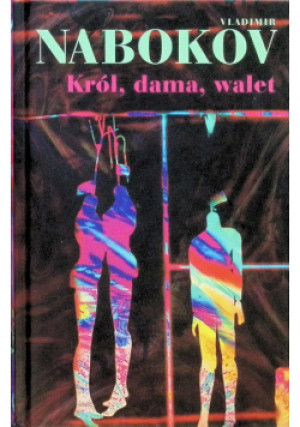 Król, dama, walet - Vladimir Nabokov - książka  wyd. 2013