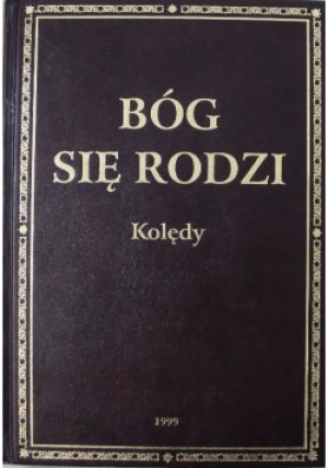 Bóg się Rodzi Kolędy - Anna Skoczek - książka  wyd. 1999