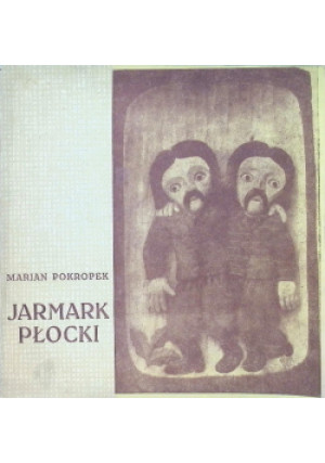 Jarmark Płocki - Marian Pokropek - książka historyczna wyd. 1974