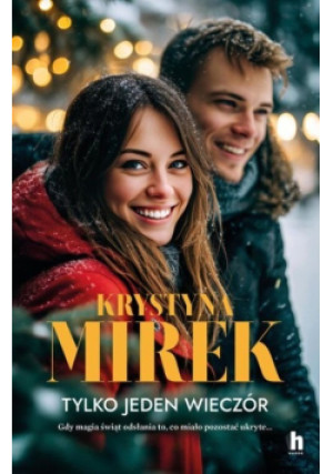 Tylko jeden wieczór - Krystyna Mirek - książka  wyd. 2025