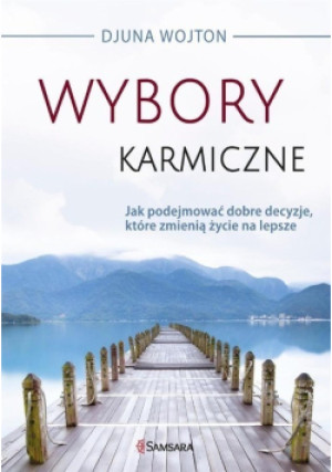 Wybory karmiczne - Djuna Wojton - książka  wyd. 2014