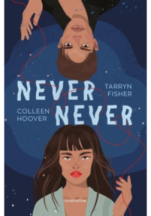 Never Never - Colleen Hoover, Tarryn Fisher - książka  wyd. 2022