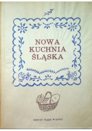 Nowa kuchnia śląska - Stanisława Sochacka - książka  wyd. 1985