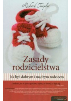 Zasady rodzicielstwa - Richard Templar - książka  wyd. 2010
