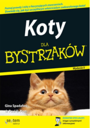 Koty dla bystrzaków - Gina Spadafori, Paul D. Pion - książka  wyd. 2008