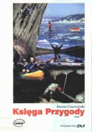 Księga Przygody - Janusz Czerwiński - książka reportaż wyd. 2001