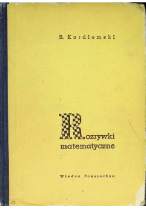 Rozrywki matematyczne - B. Kordiemski - książka  wyd. 1956