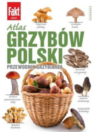 Atlas grzybów Polski - Marek Snowarski - książka  wyd. 2023