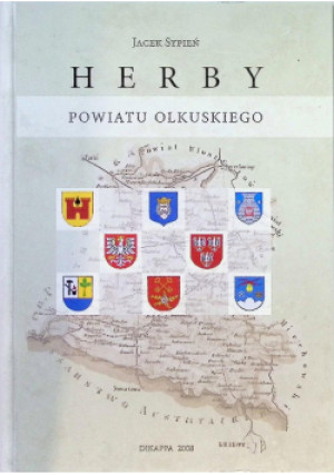 Herby Powiatu Olkuskiego - Jacek Sypień - książka historyczna wyd. 2008