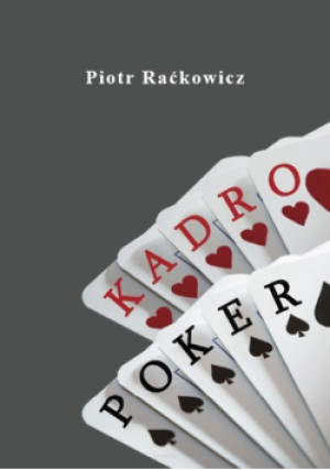 Kadro-poker - Piotr Raćkowicz - książka  wyd. 2015