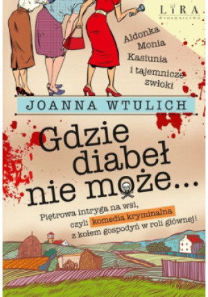 Gdzie diabeł nie może - Joanna Wtulich - książka  wyd. 2024