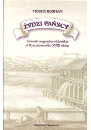 Żydzi pańscy - Moshe Rosman - książka historyczna wyd. 2005
