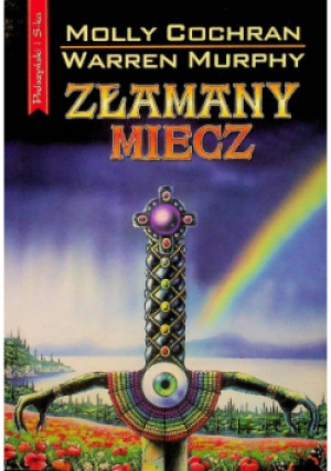 Złamany miecz - Molly Cochran, Warren Murphy - książka fantasy wyd. 2003