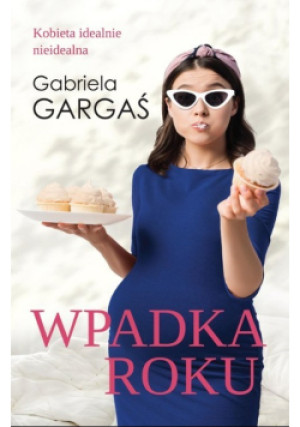 Wpadka roku - Gabriela Gargaś - książka  wyd. 2022