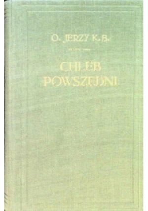 Chleb powszedni Tom II - Jerzy K. B. - książka  wyd. 1959