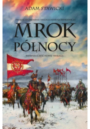Mrok Północy - Adam Stawicki - książka historyczna wyd. 2023