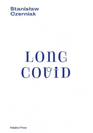 Long covid - Stanisław Czerniak - książka  wyd. 2024