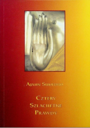 Cztery szlachetne prawdy - Ajahn Sumedho - książka  wyd. 2017