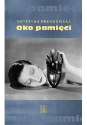 Oko pamięci - Krystyna Prendowska - książka  wyd. 2025