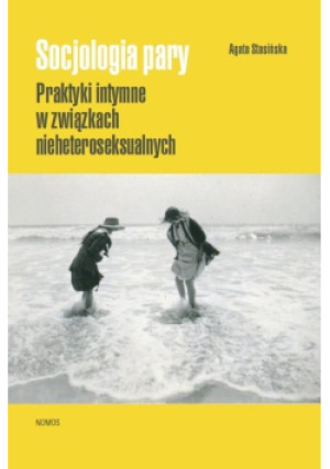 Socjologia pary - Agata Stasińska - książka  wyd. 2018