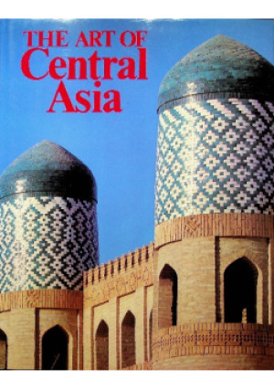The art of Central Asia - książka  wyd. 1988