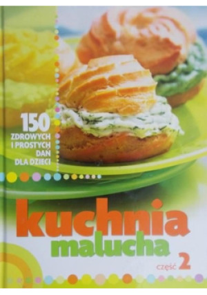 Kuchnia malucha Część 2 - Magda Rodak - książka  wyd. 2010