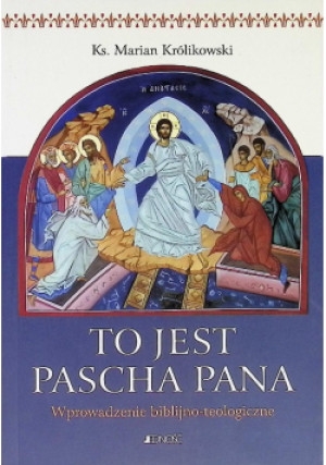 To jest Pascha Pana - Marian Królikowski - książka  wyd. 2020