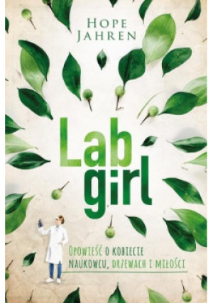 Lab girl - Hope Jahren - książka  wyd. 2017