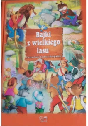 Bajki z wielkiego lasu - książka  wyd. 2007