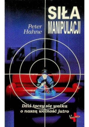Siła manipulacji - Peter Hahne - książka  wyd. 1997