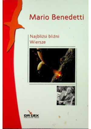 Najbliżsi bliźni Wiersze - Mario Benedetti - książka  wyd. 2013