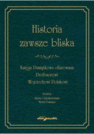 Historia zawsze bliska - książka  wyd. 2023