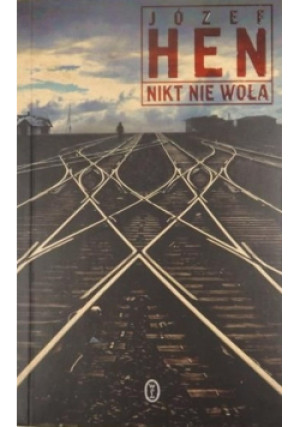 Nikt nie woła - Józef Hen - książka  wyd. 2013
