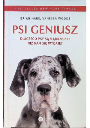 Psi geniusz - Brian Hare, Vanessa Woods - książka  wyd. 2019