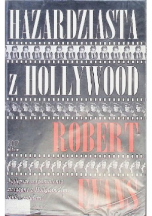 Hazardzista z Hollywood - Robert Evans - książka  wyd. 1995