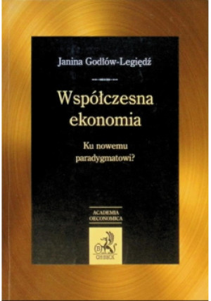Współczesna ekonomia - Janina Godłów - Legiędź - książka  wyd. 2010