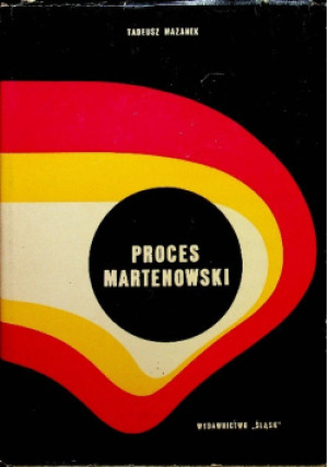 Proces martenowski - Tadeusz Mazanek - książka  wyd. 1971