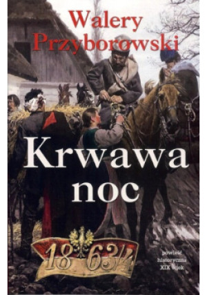 Krwawa noc - Walery Przyborowski - książka historyczna wyd. 2017